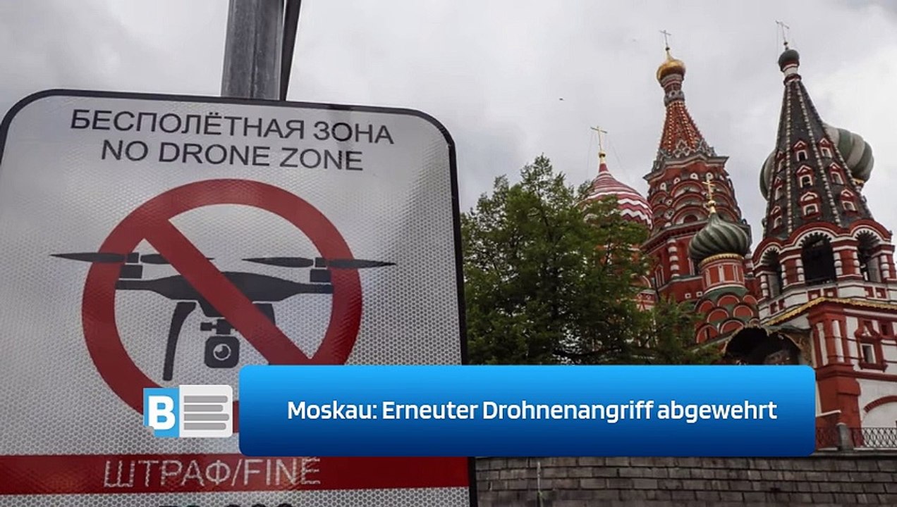 Moskau: Erneuter Drohnenangriff abgewehrt