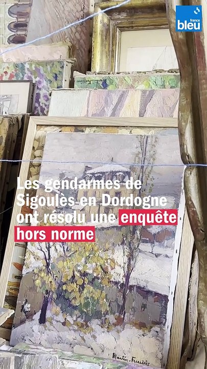 Les gendarmes de Dordogne mettent la main sur 400 tableaux volés dans un château