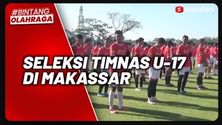 Talenta Terbaik Indonesia Timur Ikuti Seleksi Timnas Indonesia U-17 di Makassar