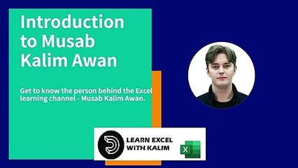 LEARN EXCEL WITH KALIM    MUSAB KALIM AWAN