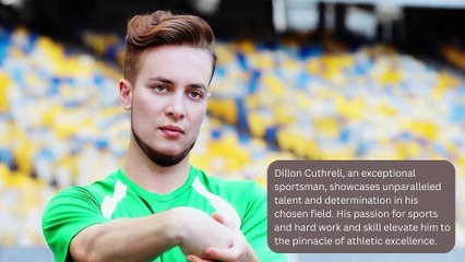 Dillon Cuthrell: The Remarkable Journey of Sporting Brilliance
