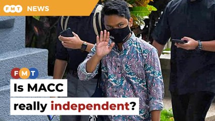 Is MACC really independent, asks Muda