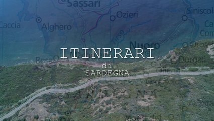 ITINERARI DI SARDEGNA (CAMINUSU DE SARDIGNA) – PUNTATA 8