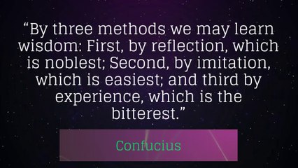 Confucius Quotes About Life, Love and Wisdom To Inspire You