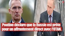 ``OUI la Russie est prête``: Cette déclaration de poutine a fait trembler l`OTAN.