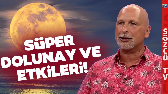 Öner Döşer Yorumladı: 1 Ağustos Süper Dolunayı Hangi Burcu Nasıl Etkileyecek?