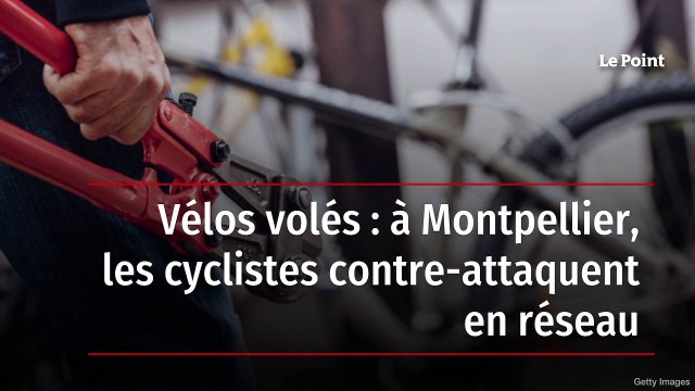 Vélos volés : à Montpellier, les cyclistes contre-attaquent en réseau