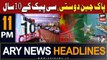 ARY News 11 PM Headlines 30th July 2023 | 10 years of CPEC