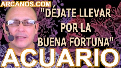 ♒️#ACUARIO #TAROT♒️ Déjate llevar por la buena fortuna  ✨ARCANOS.COM✨