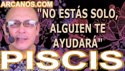 ♓️#PISCIS #TAROT♓️ No estás solo, alguien te guiará  ✨ARCANOS.COM✨