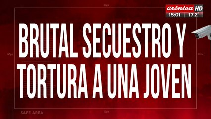 Brutal secuestro y tortura a una joven: su pareja la tuvo atada y encerrada 2 días