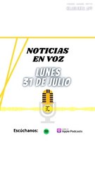 RESUMEN DE NOTICIAS LUNES 31 JULIO 2023