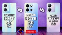 Infinix Hot 30 5G vs Infinix Note 30 5G vs Vivo Y27 5G
