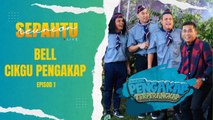 Bell Ngasri Cikgu pengakap - Abang Pengakap Terperangkap [EP1]