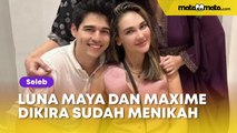 Gara-gara Video Ini, Luna Maya dan Maxime Bouttier Dikira Sudah Menikah