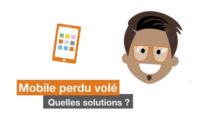Orange et moi - casse, vol : protéger votre mobile