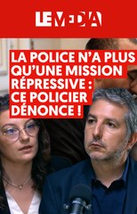La police n'a plus qu'une mission répressive : ce policier dénonce !