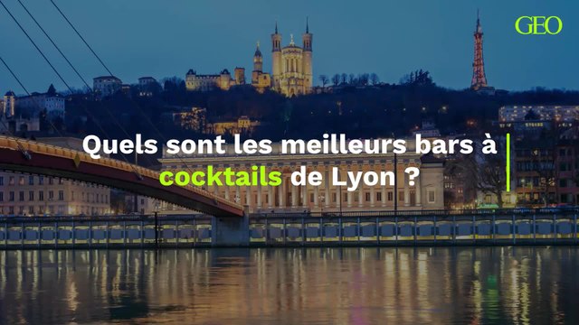 Lyon : quels sont les meilleurs bars à cocktails de la ville ?