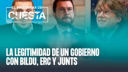 La legitimidad de un gobierno con Bildu, ERC y Junts