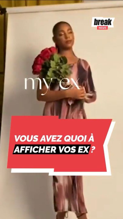 Vous avez quoi à afficher vos ex ?