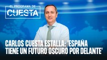 Carlos Cuesta estalla: 