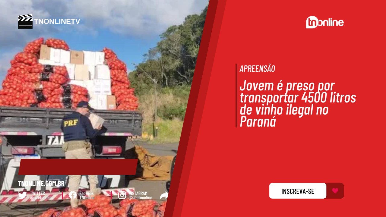 Jovem é preso por transportar 4500 litros de vinho ilegal no Paraná