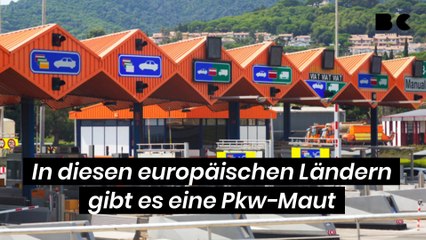 In diesen europäischen Ländern gibt es eine Pkw-Maut