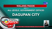 Dahil sa epekto ng masamang panahon, wala pa ring pasok sa lahat ng antas maging sa government offices sa Dagupan City | SONA