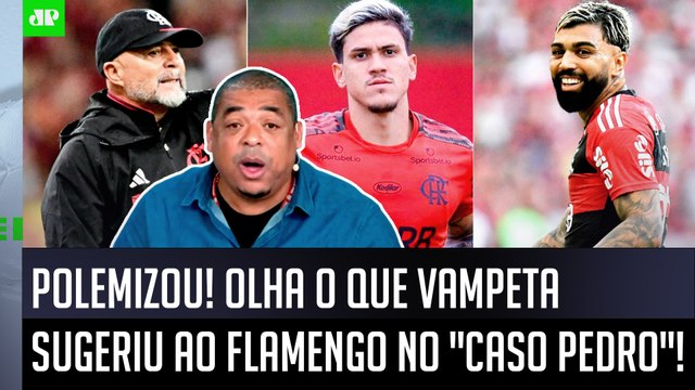 O Pedro QUER SAIR??? Cara, se EU FOSSE o Flamengo, SABE o que FARIA? OLHA como Vampeta POLEMIZOU!