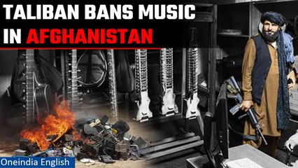 Nightmarish Run Under Taliban| Music banned in Afghanistan| One India