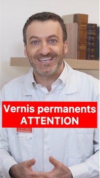 VERNIS permanents et semi-permanents : attention…