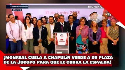 ¡VEAN! ¡Monreal cuela a Chapulín del verde a su plaza de la Jucopo para que le cubra la espalda!