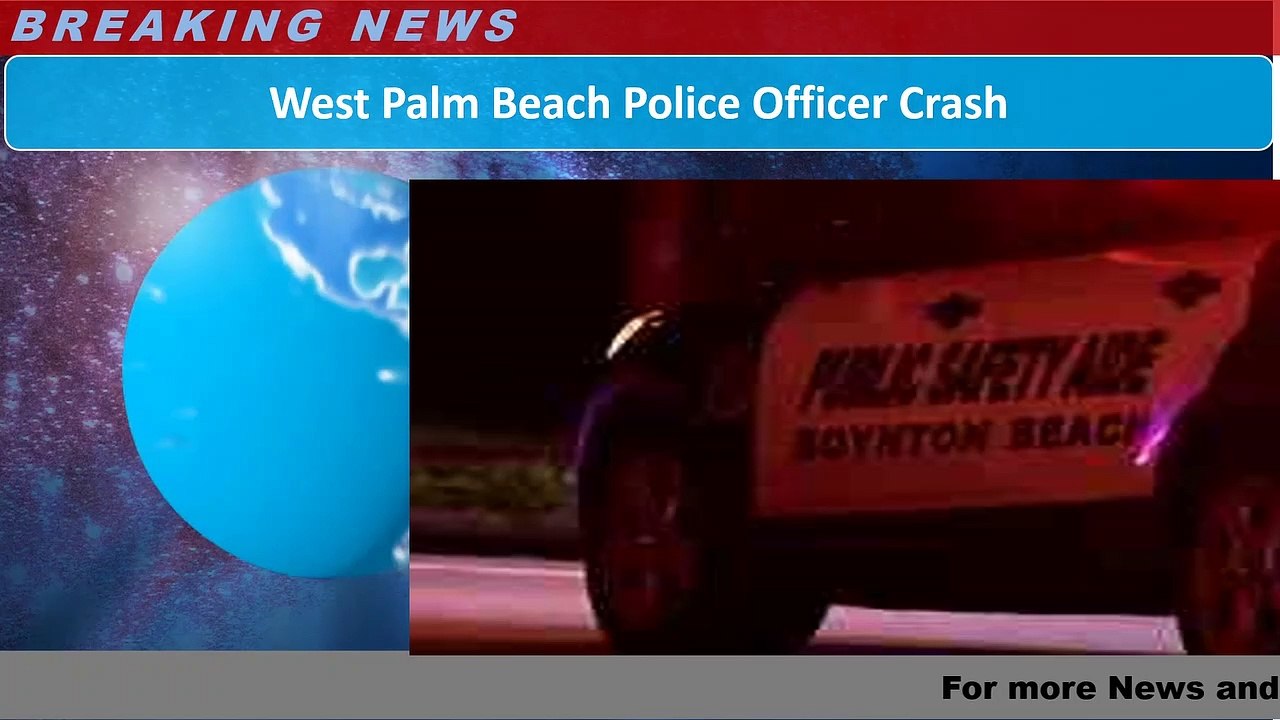 West Palm Beach Police Officer Crash