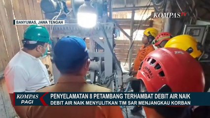 Hari ke-6 Penyelamatan Petambang Terjebak di Banyumas, Tim SAR Terhambat Air yang Kembali Naik!