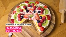 Aperitivos refrescantes: Pizza dulce con frutas