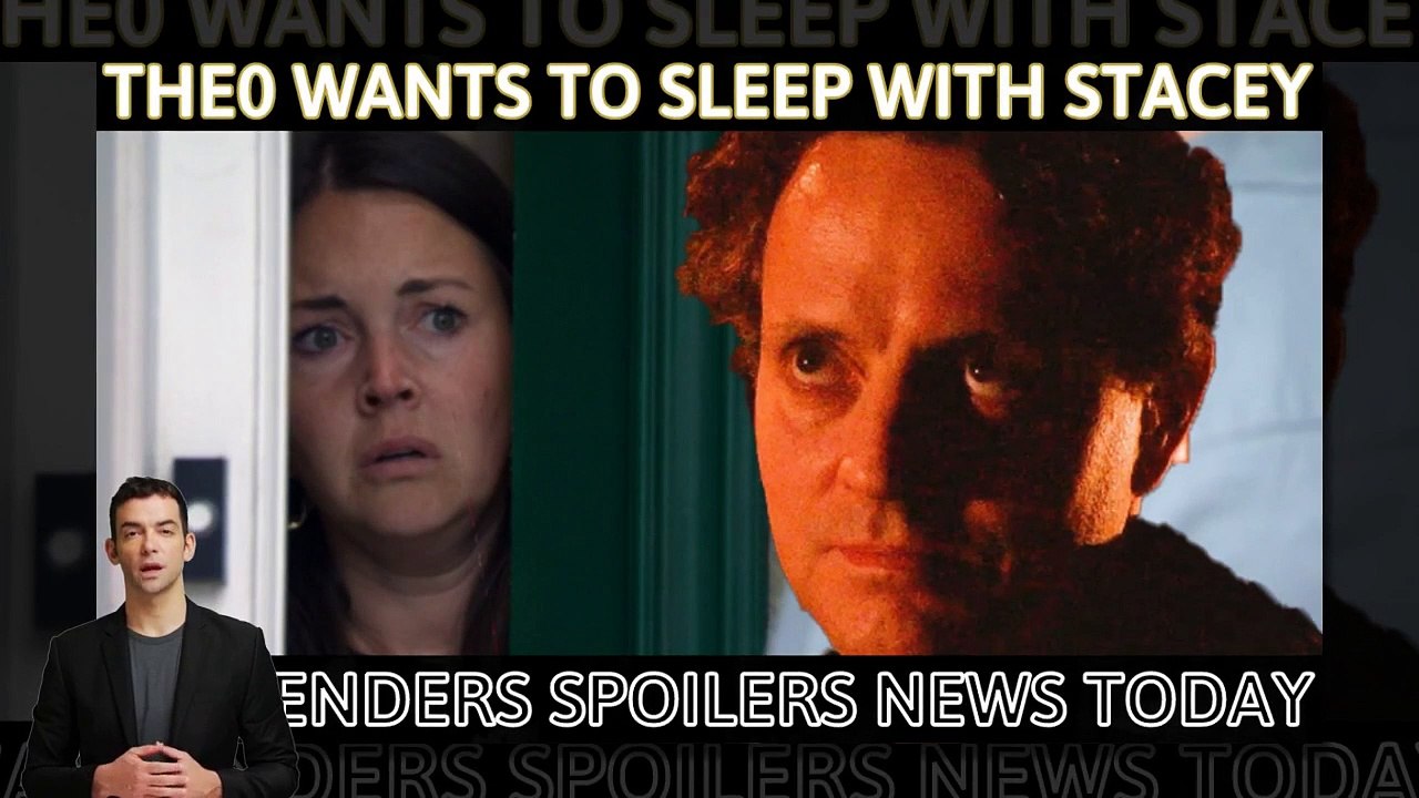 Theo issues a very dark threat to Stacey _ He wants to sleep with Stacey _ EastE