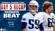 Patriots Beat: Day 5 Training Camp Recap: First Day of Pads   New Injuries