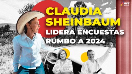 ¿Qué COLOCA a SHEINBAUM 20 PUNTOS por ENCIMA de XÓCHITL GÁLVEZ?
