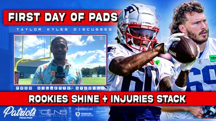 Patriots Rookies Continue to SHINE on INJURY Plagued Day on First Day of Pads