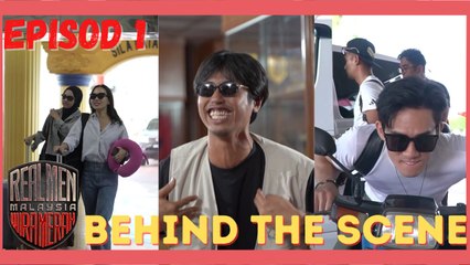 REAL MEN MALAYSIA - BEHIND THE SCENE | EP1
