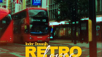 Retro Lovee (Full Video) | Inder Dosanjh X Kelly | Latest Punjabi Songs 2023