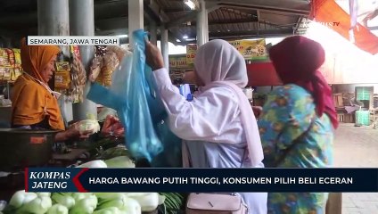 Harga Bawang Putih Tinggi, Konsumen Pilih Beli Eceran