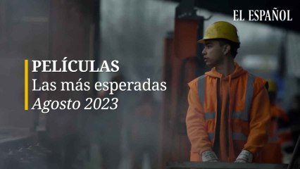 Las películas más esperadas del mes de agosto (2023)