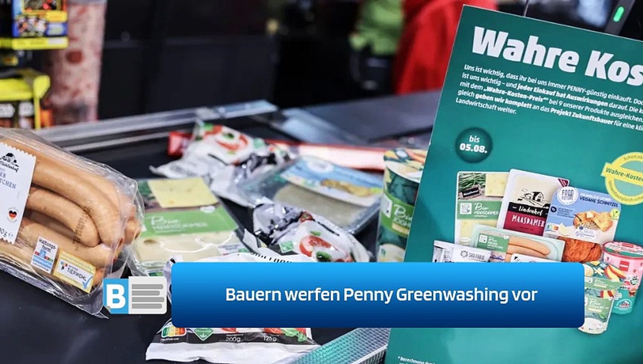 Bauern werfen Penny Greenwashing vor