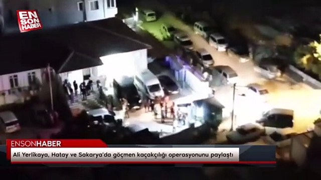 Ali Yerlikaya, Hatay ve Sakarya'da göçmen kaçakçılığı operasyonunu paylaştı