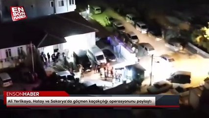 Ali Yerlikaya, Hatay ve Sakarya'da göçmen kaçakçılığı operasyonunu paylaştı