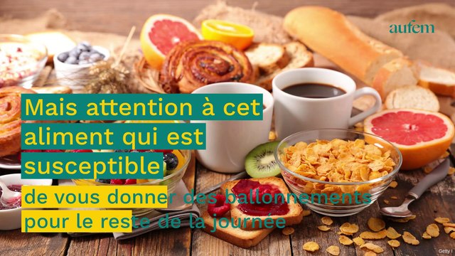 L’aliment à ne surtout pas manger au petit-déjeuner, pour éviter les ballonnements