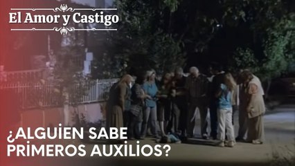 ¿Alguien sabe primeros auxilios? | Amor y Castigo - Capitulo 21