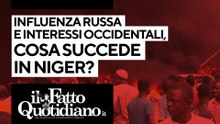 Influenza della Russia e interessi dell'Occidente: cosa succede in Niger? Segui la diretta con Gianni Rosini e Fabio Scuto