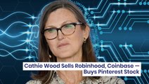 Cathie Wood's Ark Invest Sells Robinhood, Coinbase Shares — Buys $3.5M Worth Of Stock Of This Social Media Company